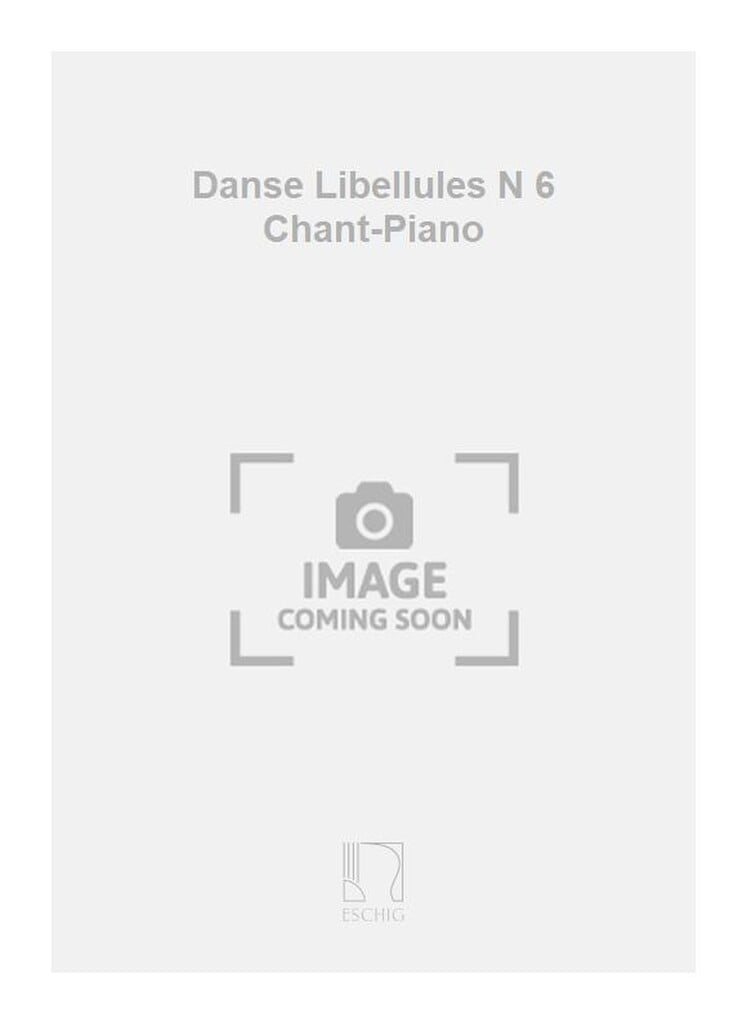 Danse Libellules N 6 Chant-Piano